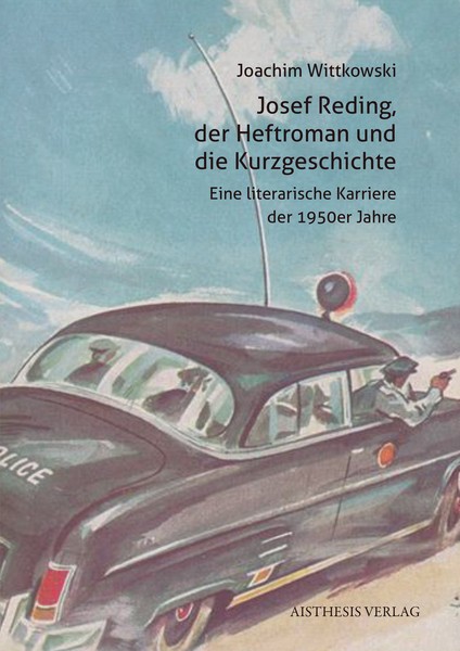 Buchcover "Josef Reding, der Heftroman und die Kurzgeschichte. Eine literarische Karriere der 1950er Jahre".